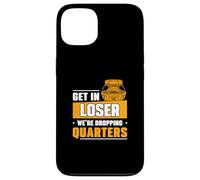 Get In Loser We're Dropping Quarters Funny Coin Pusher Lover Case for iPhone 13