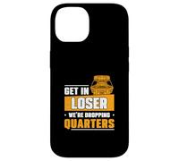 Get In Loser We're Dropping Quarters Funny Coin Pusher Lover Case for iPhone 14