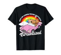 Get In Loser We're Getting Circumcised Funny Embarrassing T-Shirt