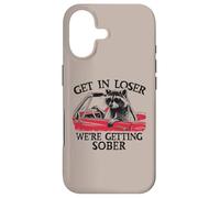 Get In Loser We're Getting Sober Funny Raccoon Sobriety AA Case for iPhone 17