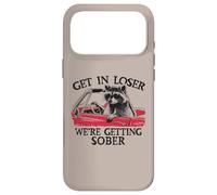 Get In Loser We're Getting Sober Funny Raccoon Sobriety AA Case for iPhone 17 Pro Max