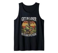 Get in Loser We're Going Apple Picking Men Women Christian Tank Top