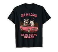 Get in Loser We're Going Insane Retro Style T-Shirt