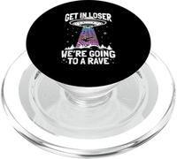 GET IN LOSER WE'RE GOING TO A Rave UFO Rave Alien Abduction PopSockets PopGrip for MagSafe