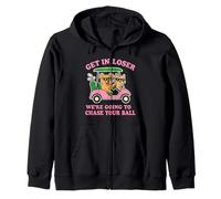 Get In Loser We're Going To Look For My Golf Ball Golfing Zip Hoodie