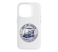 Get in Loser We're Going to Look for Your Ball Funny Golf Case for iPhone 14 Pro