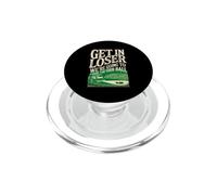 Get in Loser We're Going to Look for Your Ball Funny Golfer PopSockets PopGrip for MagSafe