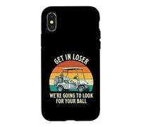 Get In Loser We're Going To Look For Your Ball - Golf Player Case for iPhone X/XS