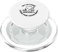 Get in Loser We're Going to Look for Your Ball Golfer Golf PopSockets PopGrip for MagSafe