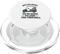 Get in Loser We're Going to Look for Your Ball Golfer Golf PopSockets PopGrip for MagSafe
