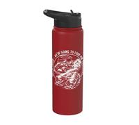 Get in Loser were Going to Look for Your Ball Stainless Steel Insulated Water Bottle