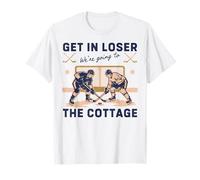 Get in Loser were Going to The Cottage Hockey Night T-Shirt