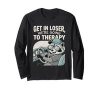 Get in Loser We're Going to Therapy Raccoon Meme Long Sleeve T-Shirt