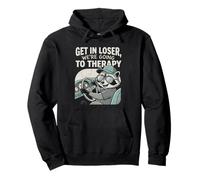 Get In Loser We're Going To Therapy Raccoon Meme Pullover Hoodie