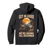 Get In Loser We're Hiding Till December Funny Thanksgiving Pullover Hoodie