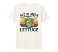Get in Loser We're Learning About Lettuce Funny Garden Premium T-Shirt