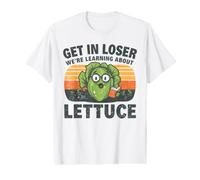 Get in Loser We're Learning About Lettuce Funny Garden Value Graphic T-Shirt