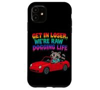 Get In Loser We're Raw Dogging Life Raccoon Design Case for iPhone 11