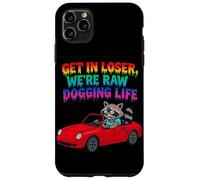 Get In Loser We're Raw Dogging Life Raccoon Design Case for iPhone 11 Pro Max