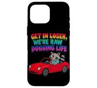 Get In Loser We're Raw Dogging Life Raccoon Design Case for iPhone 16 Pro Max