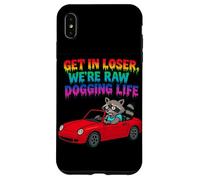 Get In Loser We're Raw Dogging Life Raccoon Design Case for iPhone XS Max