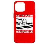 Get In Loser We're Seizing The Means Of Production Karl Marx Case for iPhone 16 Pro Max