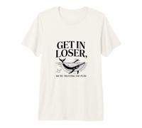 Get in Loser, We're Trusting The Plan Premium T-Shirt