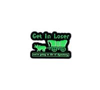 Get In Loser You Have Died Of Dysentery Retro 80s Gaming Green Pixel 8-Bit Enamel Pin For 80s Nostalgia, Funny Nostalgic Gamer Pin Brooch, Sarcastic Dark Humor Meme Culture Brooch Badge For Retro Game