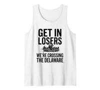 Get in Losers were Crossing The Delaware Funny History Tee Tank Top