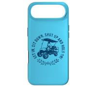Get In Sit Down Shut Up and Hold On Funny Golf Cart Design Case for iPhone Air