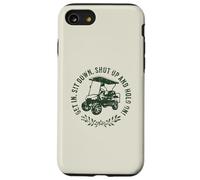 Get In Sit Down Shut Up and Hold On Funny Golf Cart Design Case for iPhone SE (2020) / 7/8