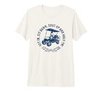 Get in Sit Down Shut Up and Hold On Funny Golf Cart Design Premium T-Shirt