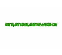Get In Sit Down Shut Up Hold On 4x4 Off Road Car Sticker Green