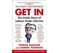 Get In : The Inside Story of Labour Under Starmer