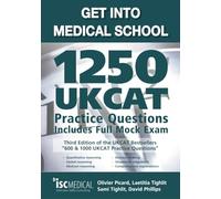 Get into Medical School - 1250 UKCAT Practice Questions. Includes Full Mock Exam