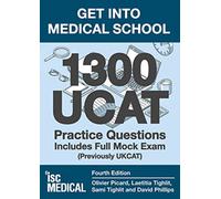 Get into Medical School - 1300 UCAT Practice Questions. Includes Full Mock Exam: (Previously UKCAT) (4th edition)