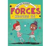 Get Into Science: Forces Around Us