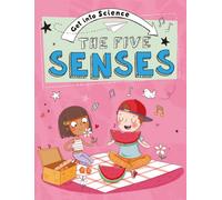 Get Into Science: The Five Senses