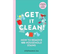 Get It Clean: How to Remove 100 Household Stains