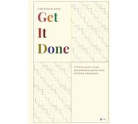 Get It Done Quotes: Calm Focus & Action 120 daily quotes to beat procrastination, protect focus, and finish what matters (Get It Done Quotes Series)