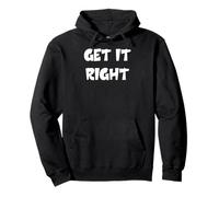 Get It Right Pullover Hoodie