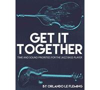 Get It Together: Time and Sound Priorities For the Jazz Bass Player
