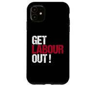 Get Labour out - Political British Protest ReformUK Case for iPhone 11