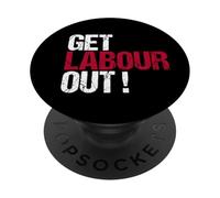 Get Labour out - Political British Protest ReformUK PopSockets Adhesive PopGrip