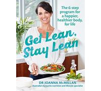 Get Lean, Stay Lean: The 6-step lifestyle change program for a happier, healthier body, for life