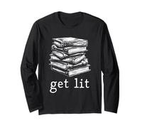 Get Lit Book Design Funny Literature Quote Books Lover Long Sleeve T-Shirt