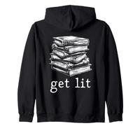 Get Lit Book Design Funny Literature Quote Books Lover Zip Hoodie