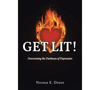 Get Lit!: Overcoming the Darkness of Depression