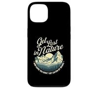 Get Lost In Nature And Hope You Don't Get Eaten - Hiking Case for iPhone 13