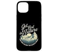 Get Lost In Nature And Hope You Don't Get Eaten - Hiking Case for iPhone 15 Plus
